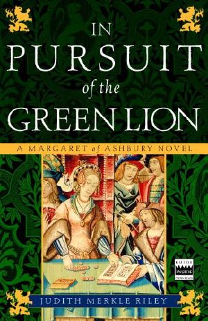 [Margaret of Ashbury 02] • In Pursuit of the Green Lion